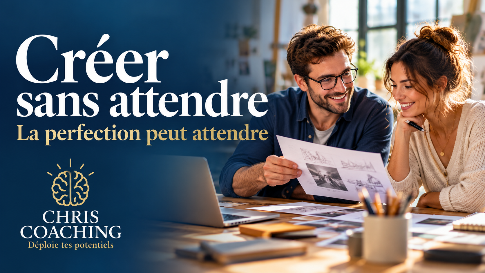 Créer sans attendre la perfection — Chris Coaching